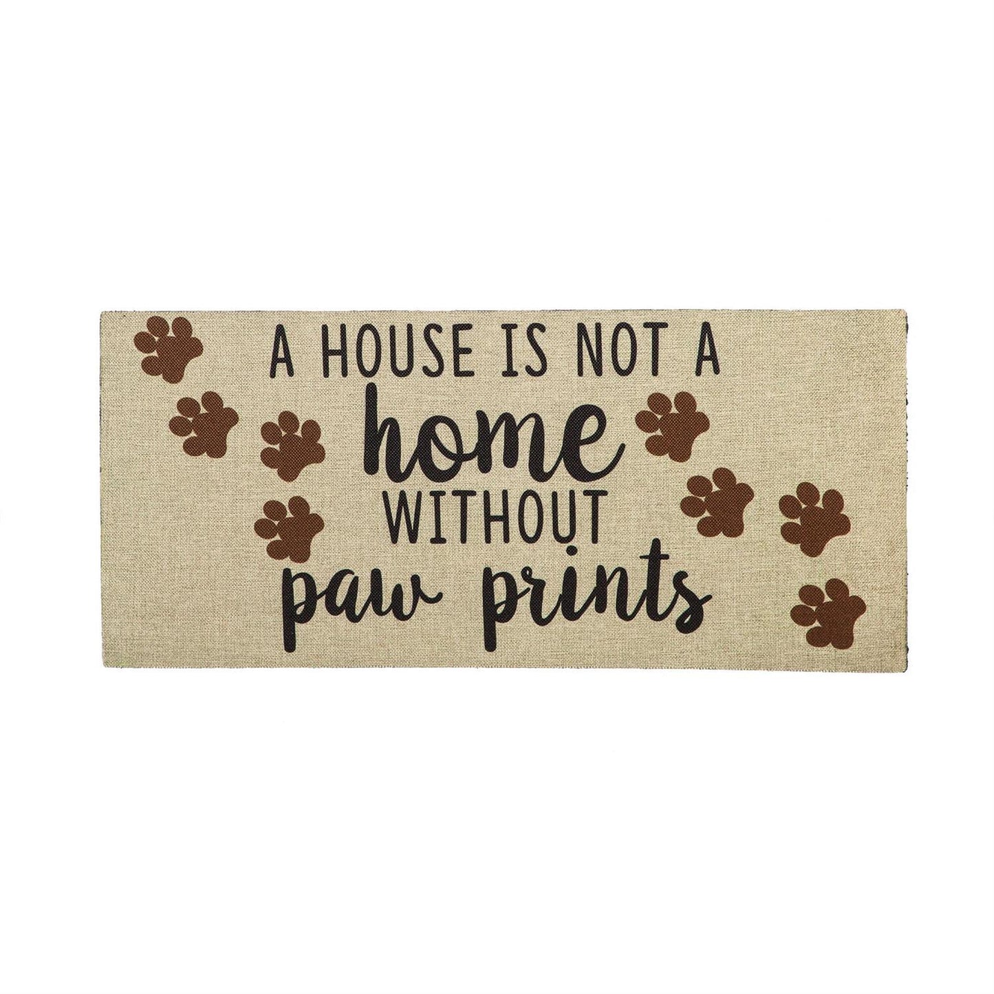 Sassafras Insert - A House is Not a Home Without Paw Prints Burlap