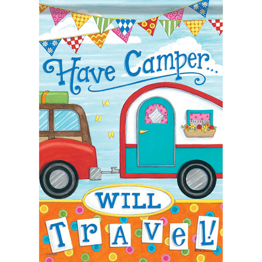 *EB Garden Flag - Have Camper Will Travel
